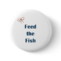 Feed The Fish Reminders Pinback Buttons