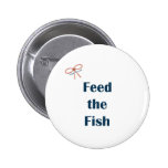 Feed The Fish Reminders Pinback Buttons