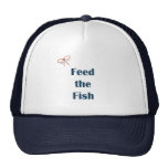 Feed The Fish Reminders Trucker Hats