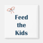 Feed The Kids Reminder Magnet