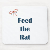 Feed The Rat Reminders Mousepads