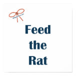 Feed The Rat Reminders Posters
