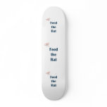 Feed The Rat Reminders Skate Boards