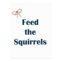 Feed The Squirrels Reminders Business Cards