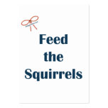 Feed The Squirrels Reminders Business Cards