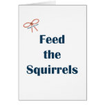 Feed The Squirrels Reminders Cards