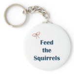 Feed The Squirrels Reminders Keychain