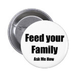 Feed your Family Pinback Button