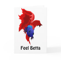 Feel Betta Greeting Cards