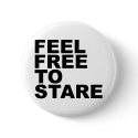 feel free to stare buttons by chromatosis feel free to stare buttons