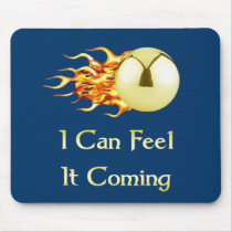 Feel It Coming Pinball Mousepads