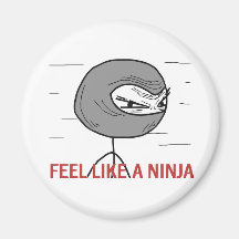 Feel Like A Ninja Fridge Magnets