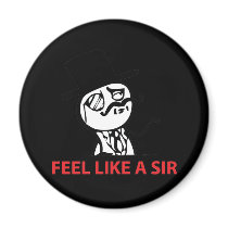 Feel Like A Sir - Black Magnet