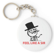 Feel Like A Sir - Keychain