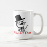Feel Like  A Sir - Mug