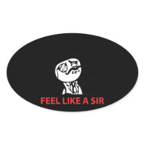 Feel Like A Sir - Oval Black Stickers