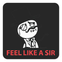 Feel Like A Sir - Square Black Stickers