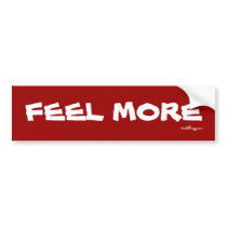 FEEL MORE Bumper Sticker bumper stickers
