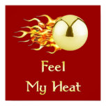 Feel My Heat Flaming Pinball Posters