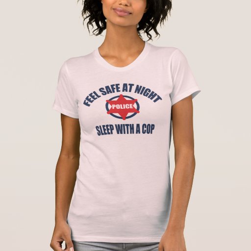 sleep with a cop shirt