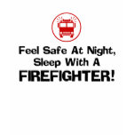 Feel Safe at Night Sleep with a Firefighter Shirt
