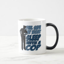 Feel Safe, Sleep with a Cop Mugs