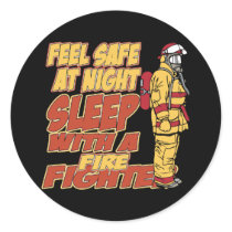 Feel Safe, Sleep with a Firefighter stickers