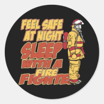 Feel Safe, Sleep with a Firefighter Stickers