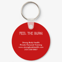 FEEL THE BURN!, Strong Body HealthPrivate Perso... keychains by Shariyf FEEL THE BURN!, Strong Body HealthPrivate Perso... keychains