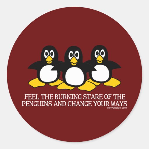 Feel The Burning Stare Of The Penguins Stickers