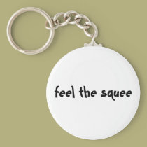 Feel the Squee keychains