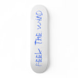 Feel the Wind Skateboards