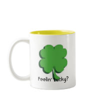 Feelin' Lucky? mugs by AlisonDarcy Feelin' Lucky? mugs