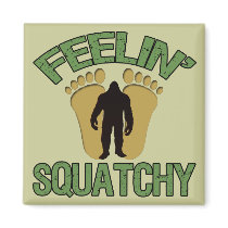 Feelin' Squatchy Magnets