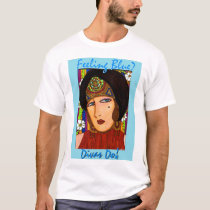 Feeling Blue? Divas Do!tm t-shirts