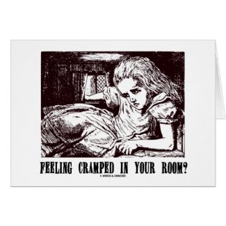 Feeling Cramped In Your Room? (Wonderland) Card