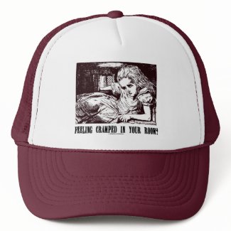 Feeling Cramped In Your Room? (Wonderland) zazzle_hat