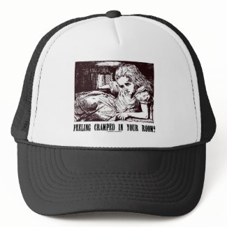 Feeling Cramped In Your Room? (Wonderland) zazzle_hat