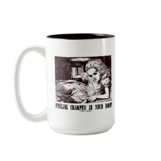 Feeling Cramped In Your Room? (Wonderland) zazzle_mug