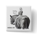 FEELING DOWN? SADDLE UP! PENCIL HORSE ART buttons