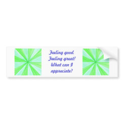 Feeling good, feeling great, bumper stickers zazzle_bumpersticker