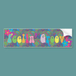 Feeling Groovy Bumper Sticker bumper stickers