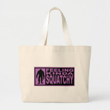Feeling Kinda Squatchy - Finding Bigfoot Purple Bag