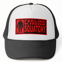 FEELING KINDA SQUATCHY HAT Finding Bigfoot Edition