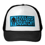 FEELING KINDA SQUATCHY HAT Finding Bigfoot Edition