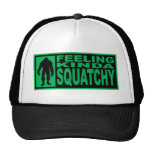 FEELING KINDA SQUATCHY HAT Finding Bigfoot Edition