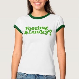 Feeling Lucky $22.95 (6 colors) Ladies Ringer shirt