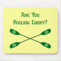 Feeling Lucky Kayak Mousepads