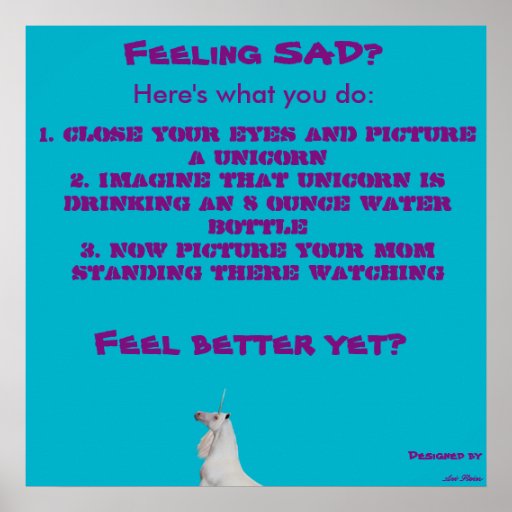 feeling-sad-here-s-what-you-do-poster-zazzle