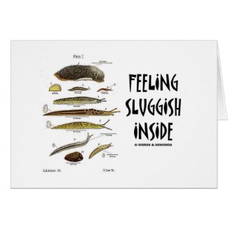 Feeling Sluggish Inside (Slugs) Card
